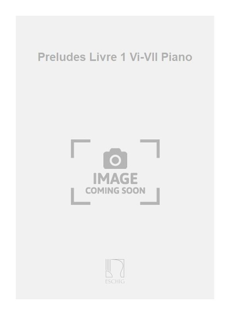 Preludes Livre 1 Vi-VII Piano
